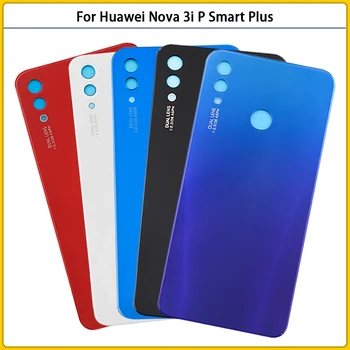 10ШТ Для Huawei Nova 3i INE-LX1 Задняя Крышка Батарейного Отсека Задняя Дверь Для Huawei P Smart Plus Стеклянная Панель Корпуса Батарейного Отсека Замена Корпуса