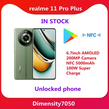 Новая Разблокировка Оригинального Realme 11 Pro Plus + 5G MTK Dimensity7050 6,7-дюймовая AMOLED 200-Мегапиксельная Камера NFC 5000mAh 100W Super Charge