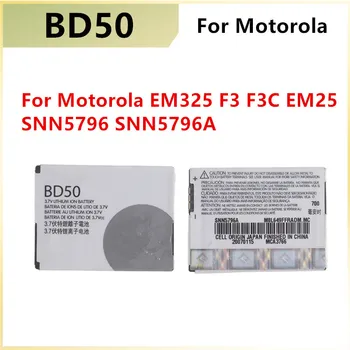 Оригинальный Аккумулятор BD50 Для Motorola EM325 F3 F3C EM25 SNN5796 SNN5796A Сменный Аккумулятор Телефона